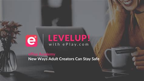 eplay adults|New Ways Adult Creators Can Stay Safe